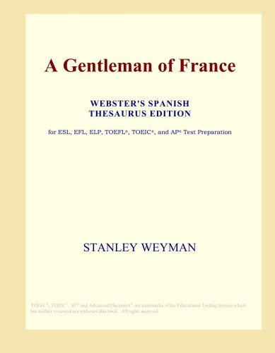 A Gentleman of France (Webster's Spanish Thesaurus Edition)