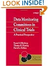Data Monitoring Committees in Clinical Trials: A Practical Perspective (Statistics in Practice)