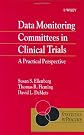 Data Monitoring Committees in Clinical Trials: A Practical Perspective (Statistics in Practice)