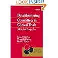 Data Monitoring Committees in Clinical Trials: A Practical Perspective (Statistics in Practice) by Susan S. Ellenberg, Thomas R. Fleming, and David L. DeMets