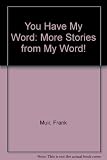 You have my word : a fifth collection of stories from 