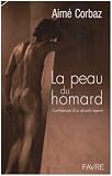 La peau du homard : Confidences d'un alcoolo repenti