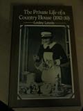 The private life of a country house (1912-1939)