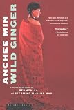 Wild Ginger: A Novel