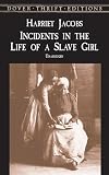 Incidents in the Life of a Slave Girl[ INCIDENTS IN THE LIFE OF A SLAVE GIRL ] by Jacobs, Harriet Ann (Author) Nov-09-01[ Paperback ]