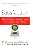 Satisfaction: How Every Great Company Listens to the Voice of the Customer