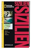 NATIONAL GEOGRAPHIC Spirallo Reisef&uuml;hrer Sizilien: Magazin - Infos und Tipps - Touren - Reiseatlas - Sally Roy
