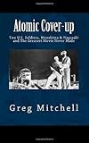 Atomic Cover-up: Two U.S. Soldiers, Hiroshima & Nagasaki, and The Greatest Movie Never Made