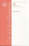 Code of Federal Regulations, Title 49, Transportation, Pt. 186-199, Revised as of October 1, 2008