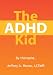 The ADHD Kid: By therapist,