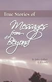 True Stories of Messages from Beyond