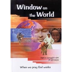 Window on the World: When We Pray God Works [WINDOW ON THE WORLD]