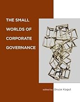 The Small Worlds of Corporate Governance (MIT Press) The Small Worlds of Corporate Governance (MIT Press)