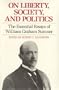 On Liberty, Society, and Politics: The Essential Essays of William Graham Sumner