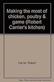 Making the most of chicken, poultry & game