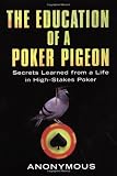 Education of a Poker Pigeon