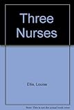 Three nurses