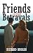 Friends and Betrayals