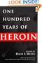One Hundred Years of Heroin: