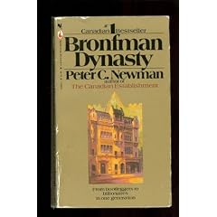 The Bronfman Dynasty : The Rothschilds of the New World