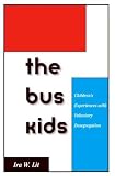 Review Yale University Press  / The Bus Kids: Children's Experiences with Voluntary Desegregation