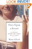 Once Upon a Secret: My Affair with President John F. Kennedy and Its Aftermath