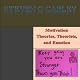 Motivation Theories, Theorists, and Emotion
