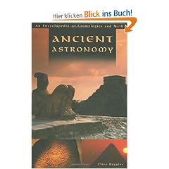 Ancient Astronomy: An Encyclopedia of Cosmologies and Myth