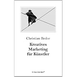 Kreatives Marketing f�r K�nstlervon "Christian Bedor"
