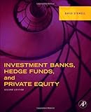 Investment Banks, Hedge Funds, and Private Equity, Second Edition