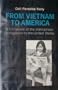 From Vietnam to America: A Chronicle of the Vietnamese Immigration to the United States
