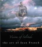 Visions of Solitude: The Art of Jean Franck