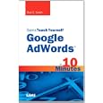 Sams Teach Yourself Google AdWords in 10 Minutes (Sams Teach Yourself -- Minutes)