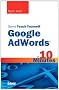 Sams Teach Yourself Google AdWords in 10 Minutes (Sams Teach Yourself...in 10 Minutes)