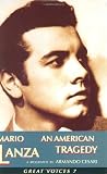 Mario Lanza: An American Tragedy (Great Voices 7)