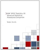 IBM SPSS statistics 19 advanced statistical procedures companion