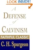 A Defense of Calvinism (C. H. Spurgeon Collection)