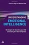 Understanding Emotional Intelligence: Strategies for Boosting Your EQ and Using it in the Workplace