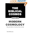 The Biblical Cosmos Versus Modern Cosmology: Why the Bible is Not the Word of God by  David Presutta