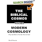 Click here to buy The Biblical Cosmos Versus Modern Cosmology: Why the Bible is Not the Word of God by  David Presutta.