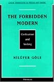 The Forbidden Modern: Civilization and Veiling (Critical Perspectives on Women and Gender)