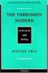 The Forbidden Modern: Civilization and Veiling (Critical Perspectives on Women and Gender)