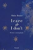Icare et I don't : Drames contemplatifs