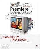 Adobe Premiere Elements 2.0 Classroom in a Book