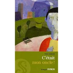 C'�tait mon oncle !