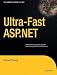 Ultra-Fast ASP.NET: Building Ultra-Fast and Ultra-Scalable Web Sites Using ASP.NET and SQL Server   [ULTRA-FAST ASPNET] [Paperback]