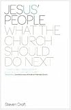 Jesus' people : what the church should do next