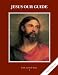 Jesus Our Guide, Grade 4 3rd Edition Student Book: Faith and Life