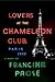 Lovers at the Chameleon Club, Paris 1932: A Richly Imagined Novel of Love, Ambition, and Betrayal in 1920s Paris