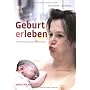 Geburt erleben: Zwischen Niederkommen und Hochgef�&hellip von Jutta Ott-Gmelch